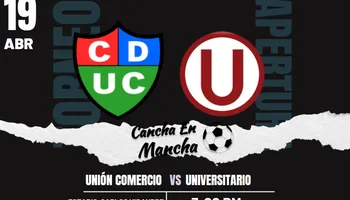 EN VIVO Universitario vs. Unión Comercio: Sigue el minuto a minuto por el Torneo Apertura