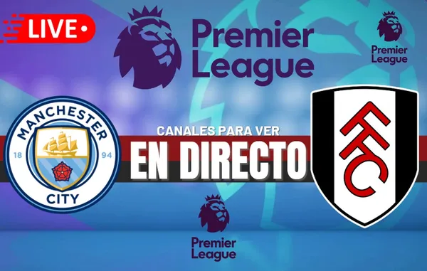 Manchester City y Fullham se enfrentan por la Premier League 2024.