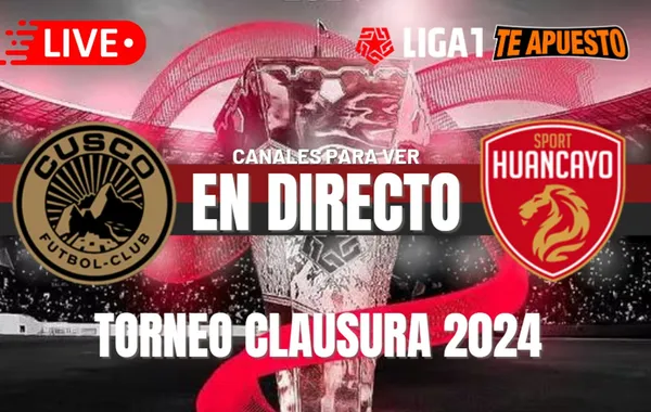Cusco FC vs. Sport Huancayo EN VIVO: Horarios y canales para ver el Torneo Clausura 2024