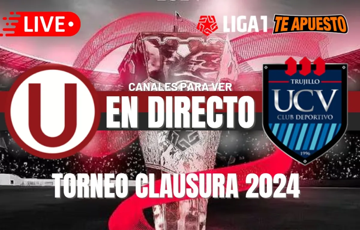 Universitario vs. César Vallejo EN VIVO: Horarios, pronósticos y canales para ver el Torneo Clausura