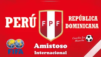 ¿Cuándo juegan Perú vs. República Dominicana? Horarios y dónde ver el encuentro amistoso