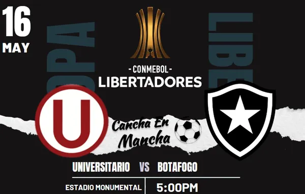 Universitario vs Botafogo: Canales para ver EN VIVO y EN DIRECTO el duelo por Copa Libertadores