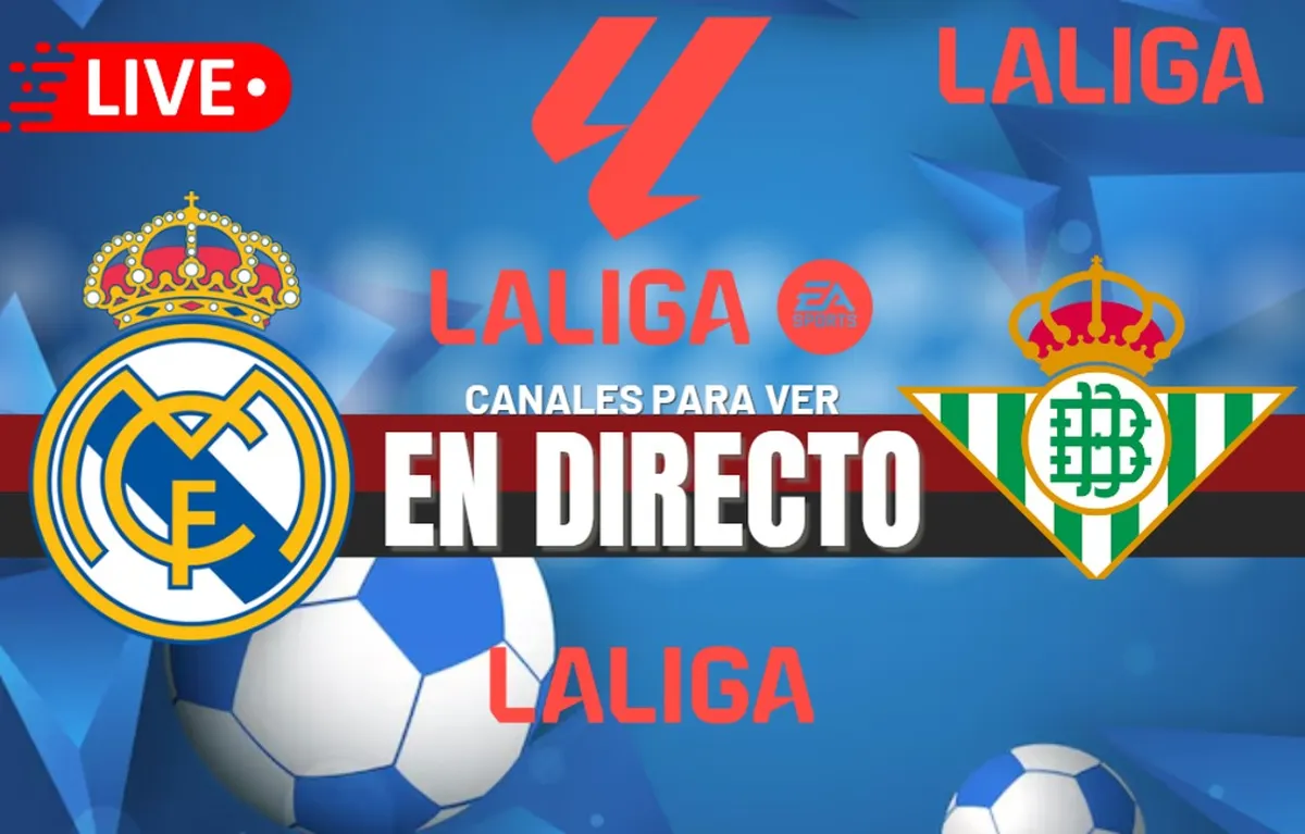Real Madrid vs. Real Betis EN VIVO: Horarios, pronósticos y canales para ver LaLiga 2024-25