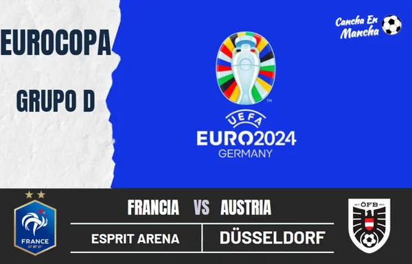 ¿A qué hora juegan Francia vs. Austria por la Eurocopa? Horarios y dónde ver el encuentro
