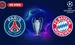 PSG vs Bayern Munich Semifinal UEFA Champions League 2025/26