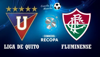 ¿Cuándo y a qué hora juegan Liga de Quito vs. Fluminense por la RECOPA Sudamericana?