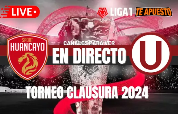 Universitario vs. Sport Huancayo EN VIVO: Horarios, pronósticos y canales para ver el Torneo Clausura