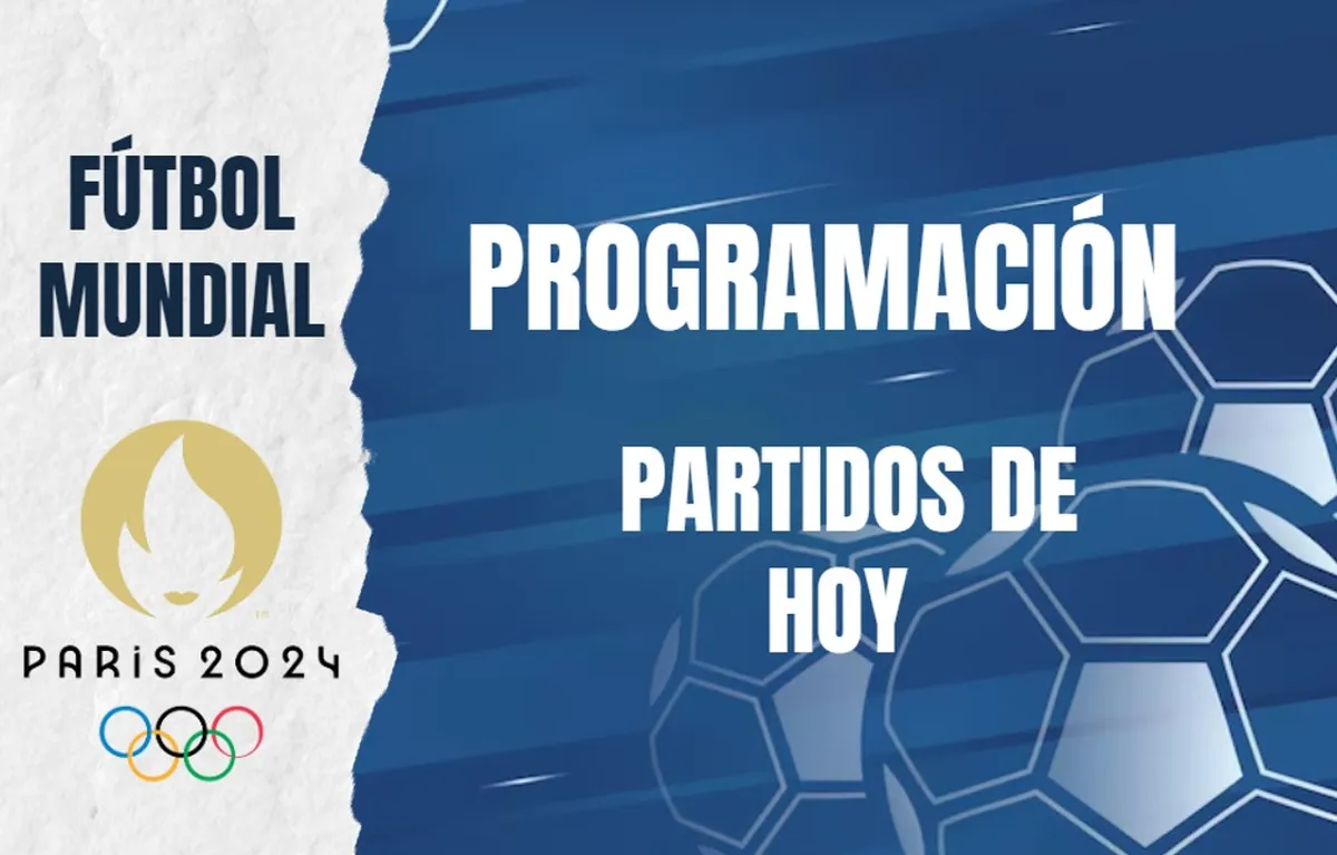 Partidos de HOY viernes 26 de julio: Horarios y canales para ver los mejores encuentros