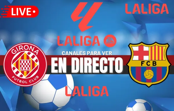 Barcelona vs. Girona EN VIVO: Horarios, pronósticos y canales para ver LaLiga 2024-2025