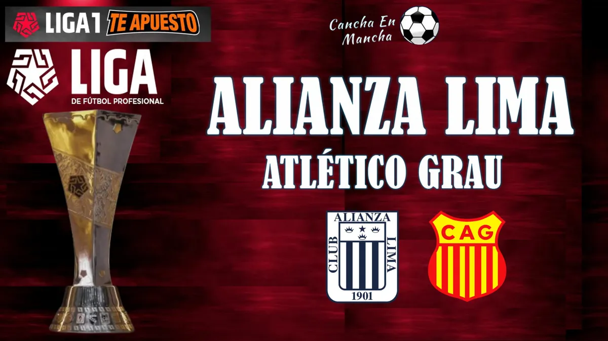 Alianza Lima vs. Atlético Grau: Horarios y dónde ver el encuentro por el Torneo Apertura