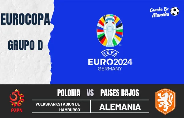 ¿A qué hora juegan Polonia vs Países Bajos por la Eurocopa? Dónde ver el encuentro