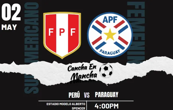Perú vs. Paraguay EN VIVO: Dónde ver el encuentro por el hexagonal final del Sudamericano de fútbol femenino sub-20