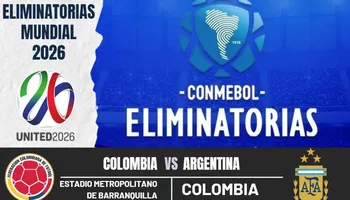 ¿Cuándo y a qué hora juegan Colombia vs. Argentina por las Eliminatorias al Mundial 2026?