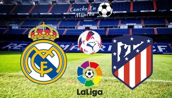 ¿Cuándo juegan Real Madrid vs Atlético de Madrid? Hora del un derbi explosivo en LaLiga