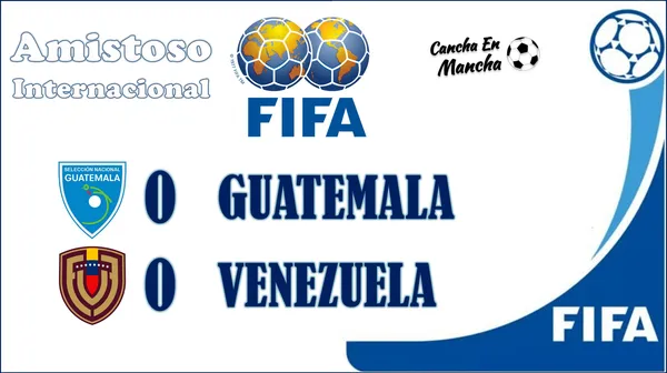 VIDEO RESUMEN: Guatemala y Venezuela no se hicieron daño y empataron en la fecha FIFA