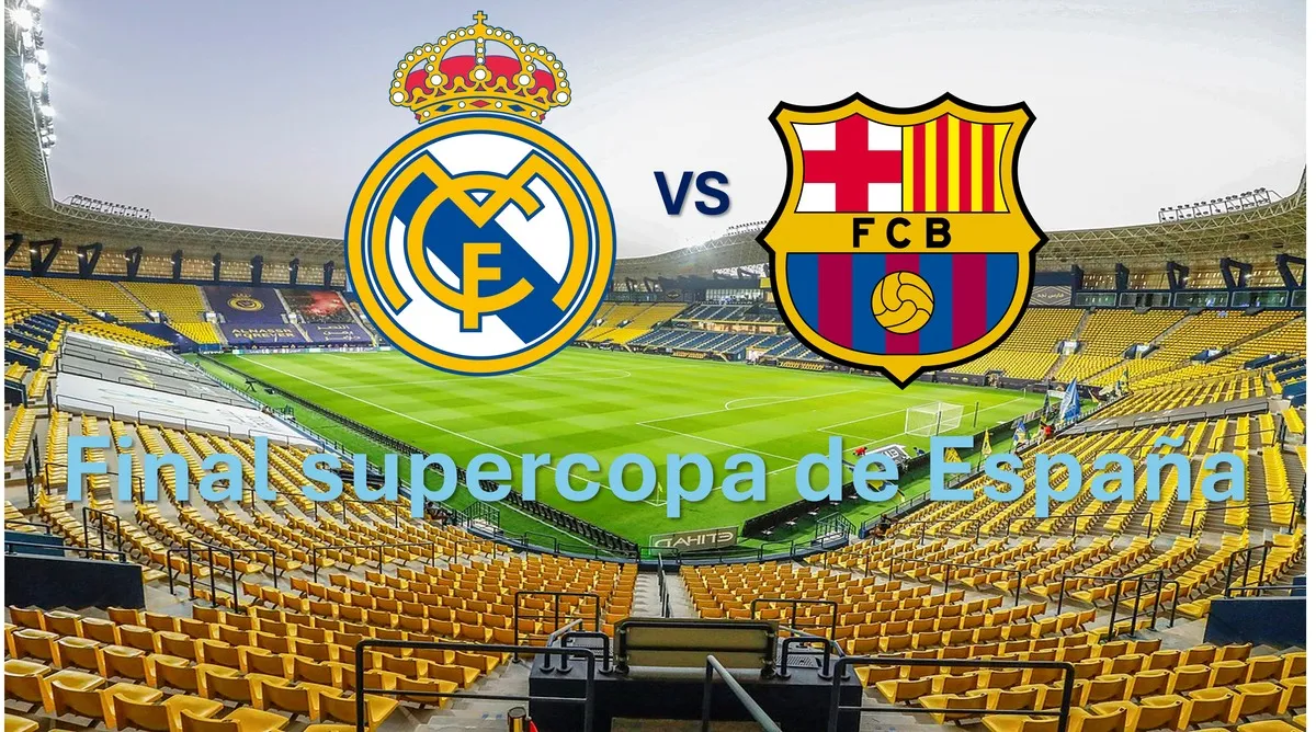 Real Madrid vs. Barcelona: Todos los detalles para no perderte la final de la supercopa de España. Sigue en VIVO el minuto a minuto.