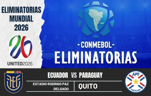 Ecuador y paraguay se enfrentan por las eliminatorias al mundial 2026.