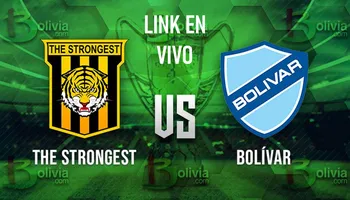 LINK Gratis para ver The Strongest vs. Bolívar EN VIVO en el clásico boliviano