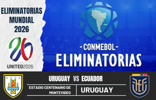 Uruguay y Ecuador se enfrentaran por eliminatorias 2026