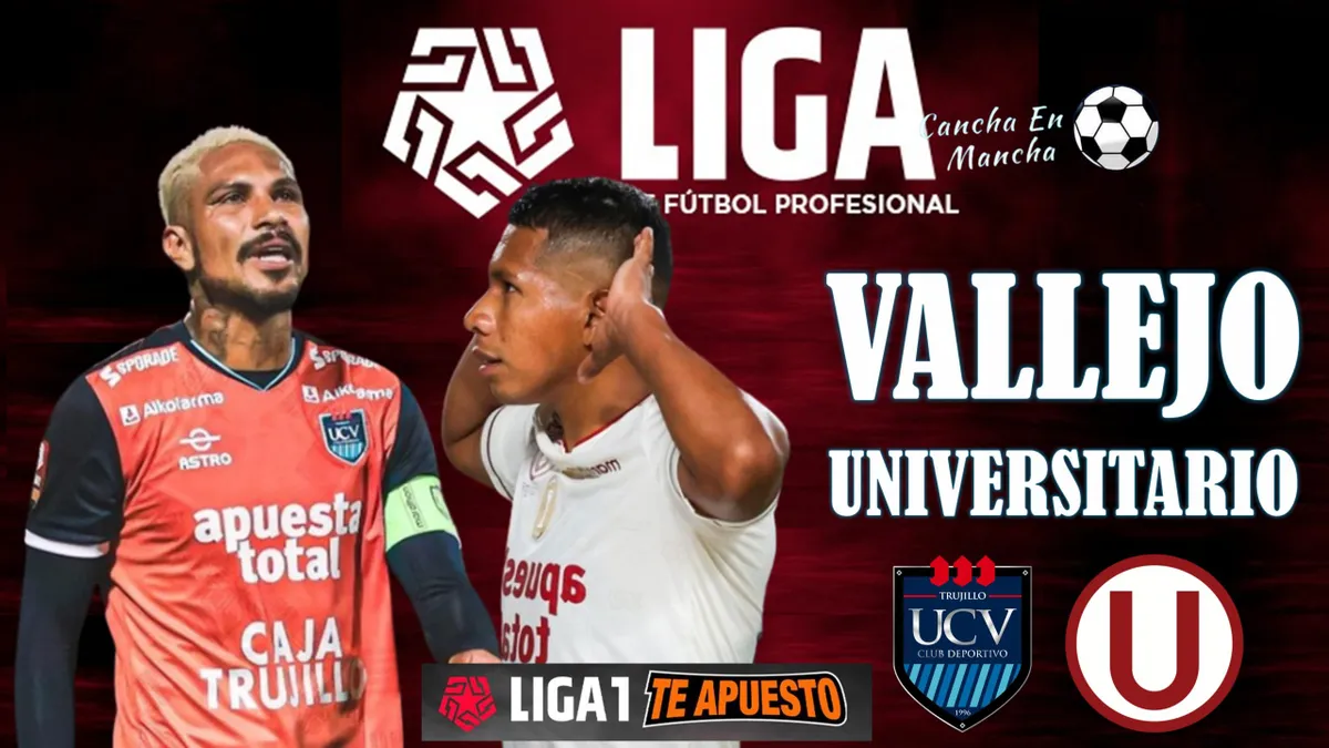 EN VIVO sigue el minuto a minuto entre Universitario y César Vallejo por el Torneo Apertura