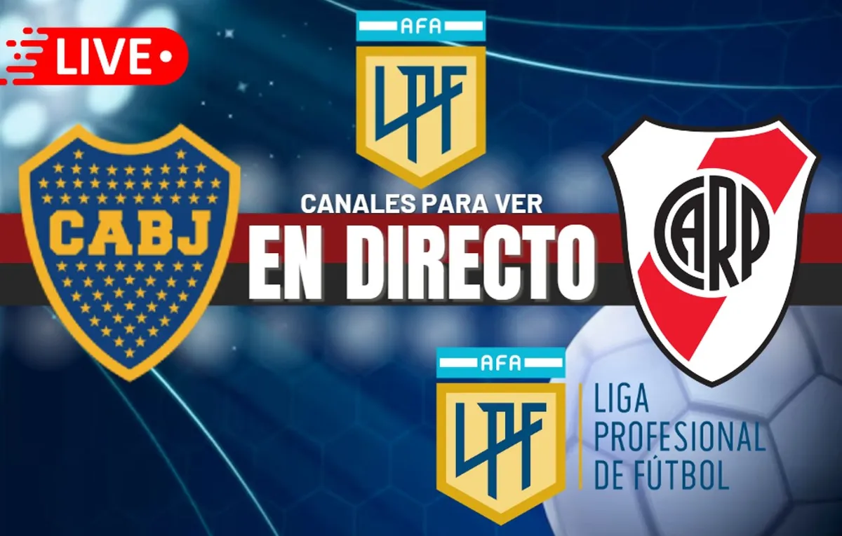 Boca Juniors vs. River Plate EN VIVO Horarios y canales para ver el
