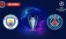 Manchester City vs PSG UEFA Champions League 2026/27