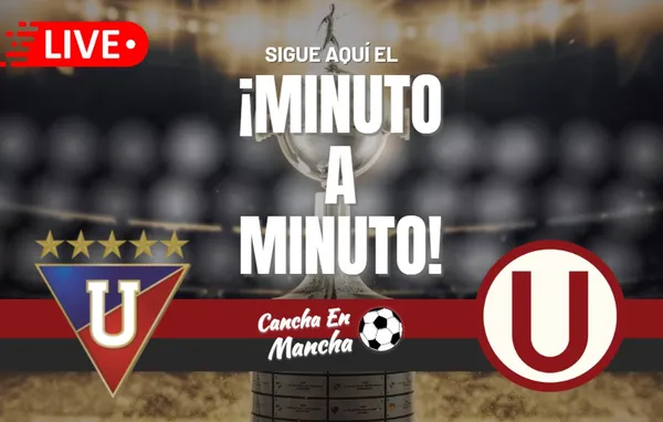 Universitario vs. Liga de Quito: EN VIVO sigue el minuto a minuto por Copa Libertadores