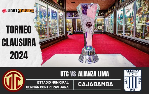 UTC vs Alianza Lima por el Torneo Clausura 2024