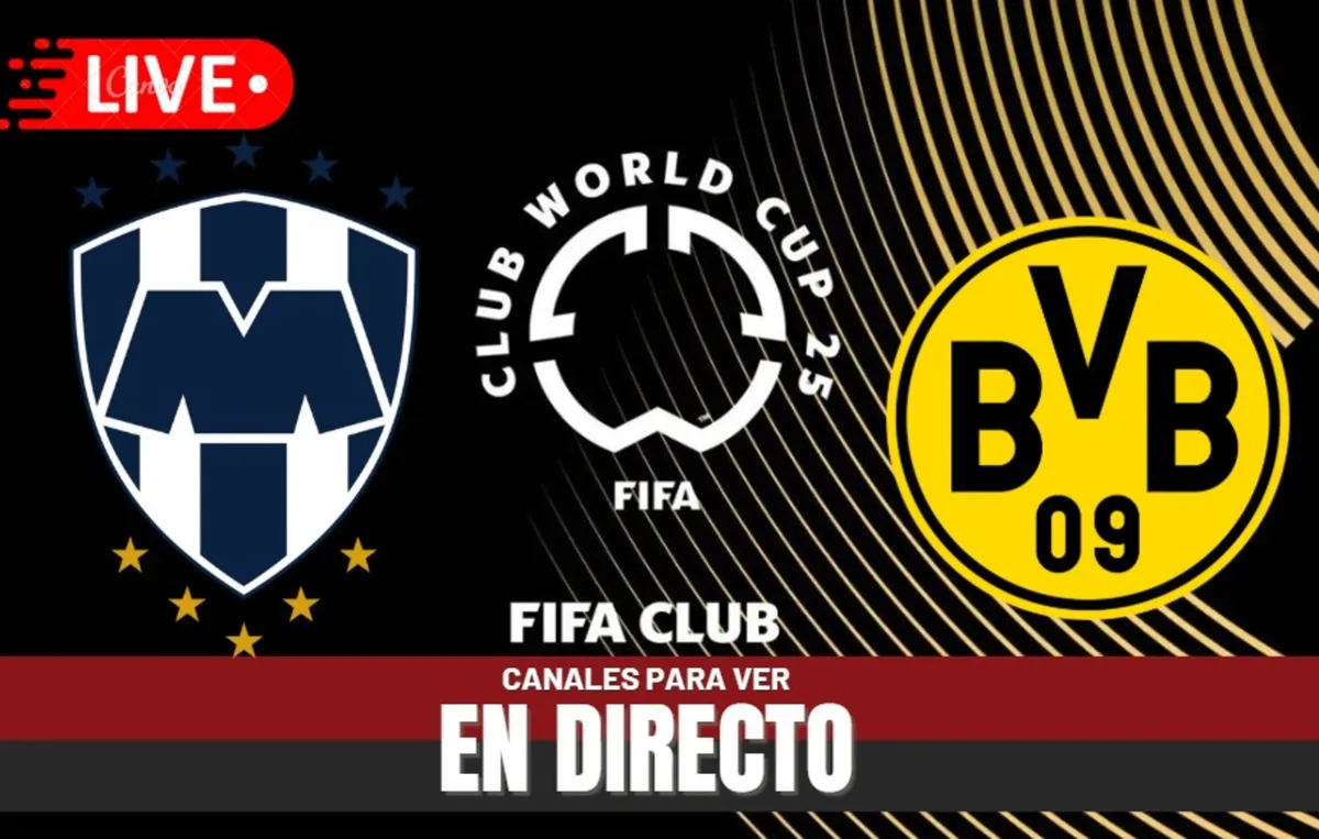 Monterrey vs Borussia Dortmund Mundial de Clubes 2025