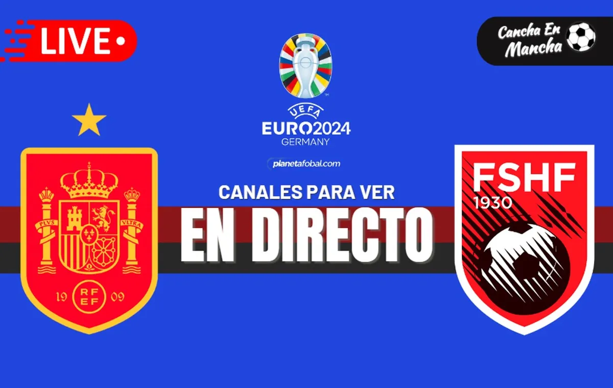 España vs Albania EN VIVO y EN DIRECTO: Horarios, pronósticos y canales para ver la Eurocopa 2024