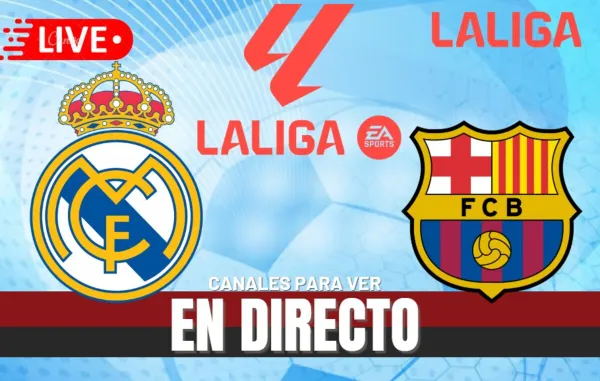 Real Madrid vs. Barcelona EN VIVO y EN DIRECTO en el derbi de España por LaLiga 2025-26