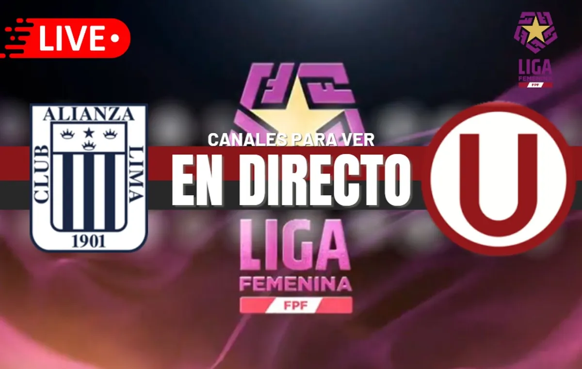 Alianza Lima vs. Universitario EN VIVO: Horarios, pronósticos y canales para ver la final de la Liga Femenina 2024