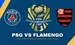 PSG vs Flamengo Copa Intercontinental 2025