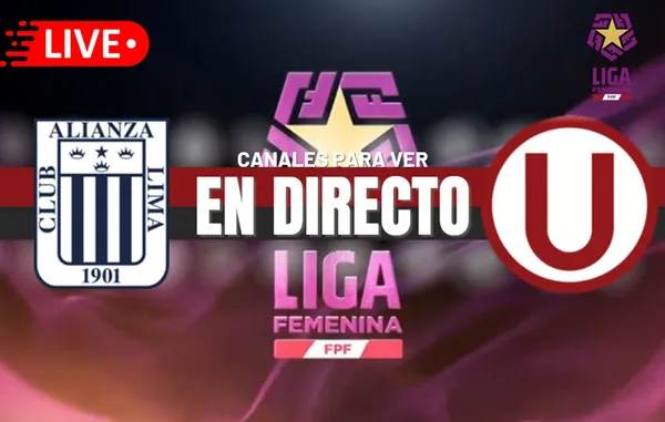 Alianza Lima vs. Universitario EN VIVO: Horarios, pronósticos y canales para ver la final de la Liga Femenina 2024