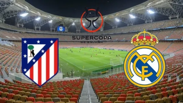 Real Madrid vs. Atlético de Madrid: fecha, hora y canal por la semifinal de la Supercopa de España 2026