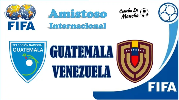 ¿Cuándo juegan Venezuela vs Guatemala? Horarios y dónde ver el encuentro amistoso