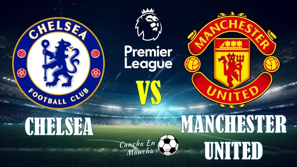 Chelsea vs. Manchester United EN VIVO  en el Stamford Bridge por Premier League vía STAR Plus