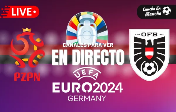Polonia vs. Austria EN VIVO: Horarios y canales para ver el encuentro por la Eurocopa 2024