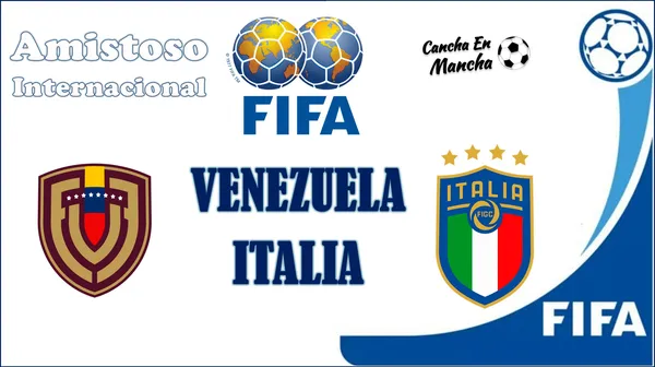 ¿Cuándo juegan Venezuela vs. Italia? Horario y dónde ver el partido amistoso en Fort Lauderdale, Florida