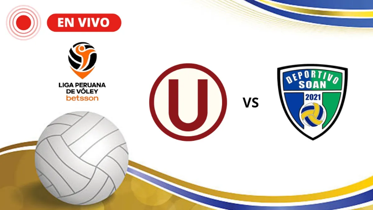 Universitario vs Deportivo SOAN Liga Peruana de Vóley 2026/27