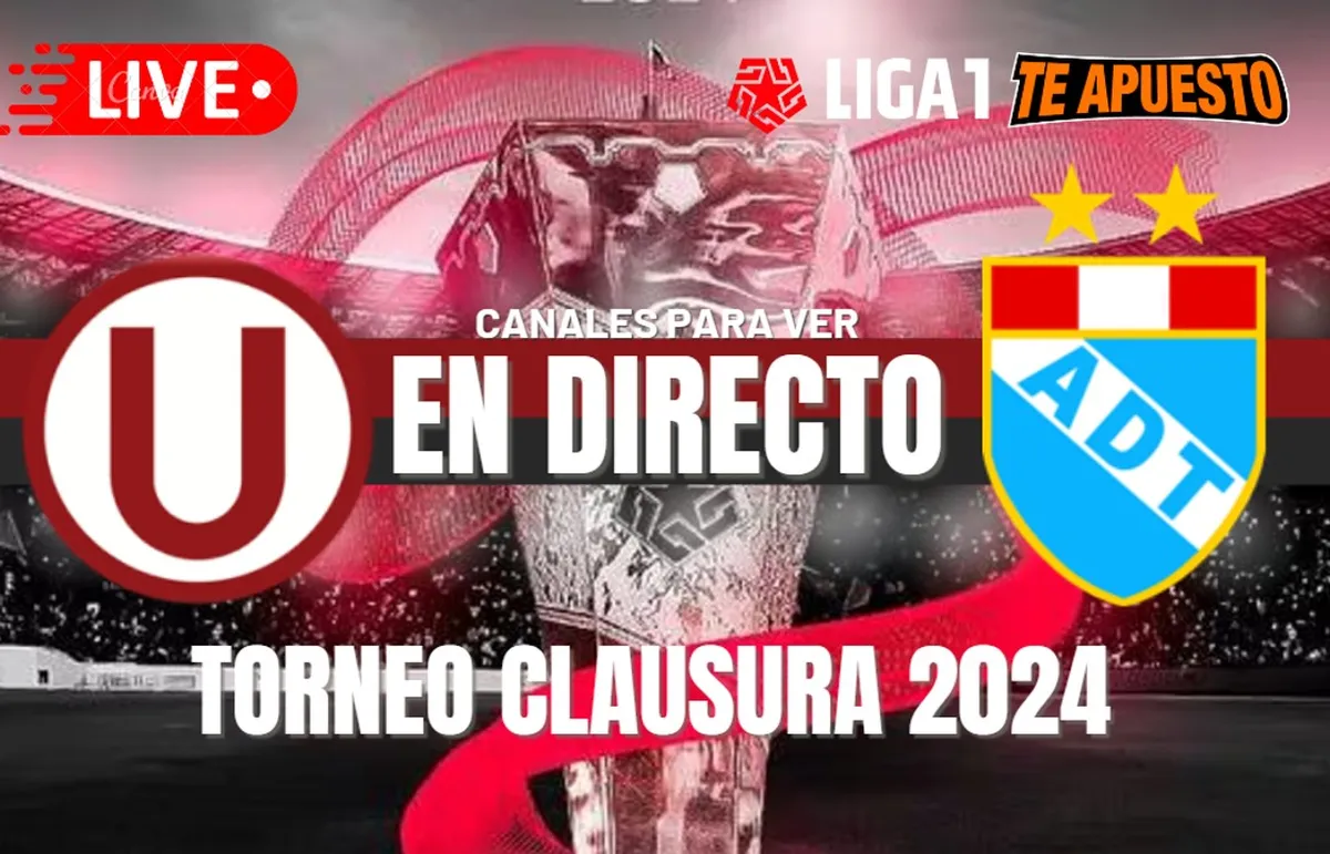 Universitario vs ADT por el Torneo Clausura 2024