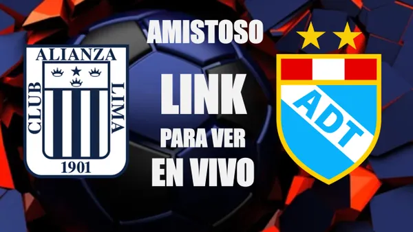 Alianza Lima vs ADT partido amistoso