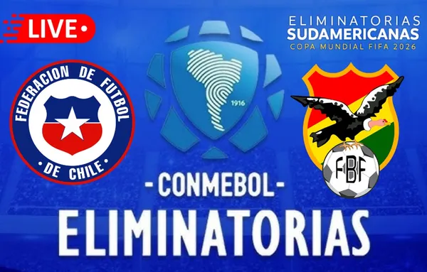 Chile vs. Bolivia EN VIVO: Horarios, pronósticos y canales para ver el duelo por las Eliminatorias al Mundial 2026