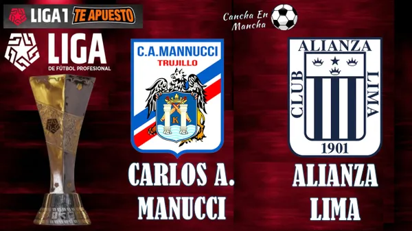 ¿Cuándo juegan Alianza Lima vs. Manucci? Hora y dónde ver el encuentro por el Torneo Apertura