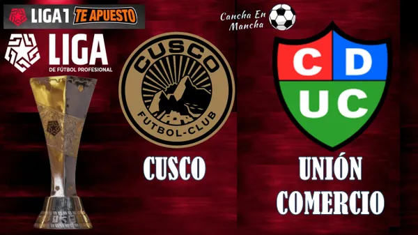 Cusco FC vs. Unión Comercio EN VIVO: Hora y dónde ver el encuentro por el Torneo Apertura.