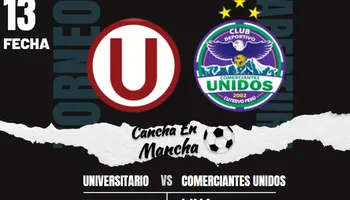 ¿Cuándo juegan Universitario vs. Comerciantes Unidos? Hora y dónde ver el encuentro por el Torneo Apertura 2024