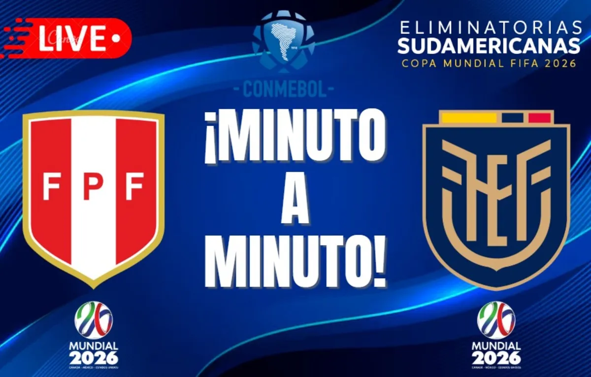 Perú vs Ecuador Eliminatorias al Mundial 2026