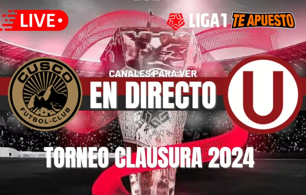 Universitario vs. Cusco FC EN VIVO: Horarios, pronósticos y canales para ver el duelo por el Torneo Clausura