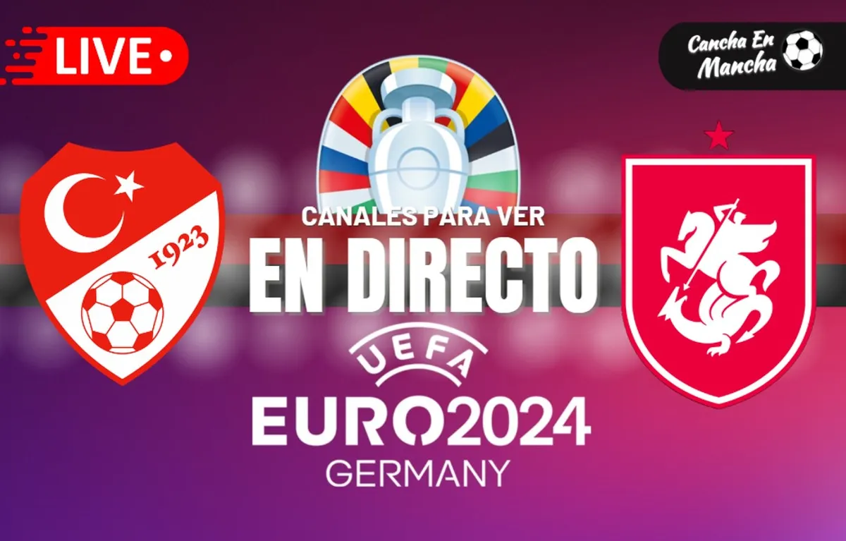 Turquía vs Georgia EN VIVO y EN DIRECTO: Horarios, pronósticos y dónde ver el encuentro de la Eurocopa
