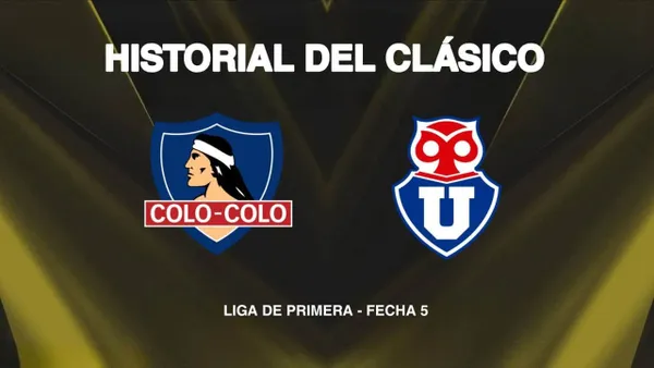 Colo Colo vs. U de Chile EN VIVO HOY en el clásico chileno por la fecha 5 del Campeonato Nacional 2026